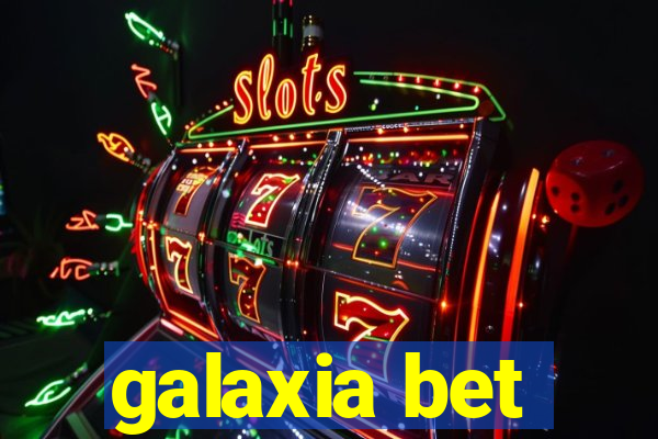 galaxia bet